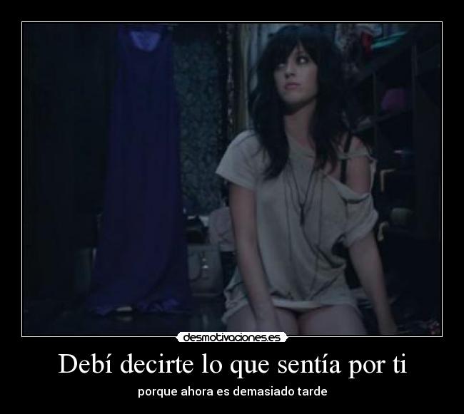 Debí decirte lo que sentía por ti -