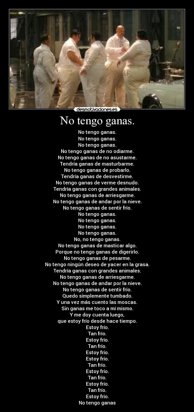 No tengo ganas. -