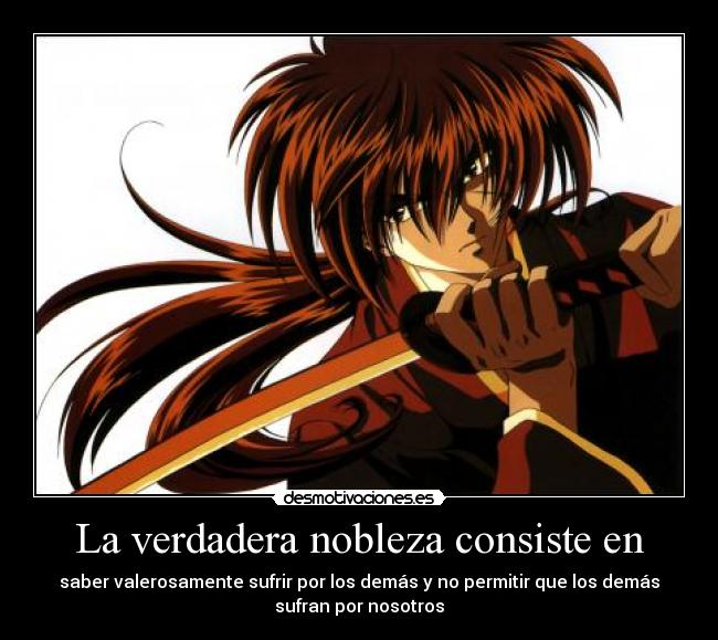 La verdadera nobleza consiste en -