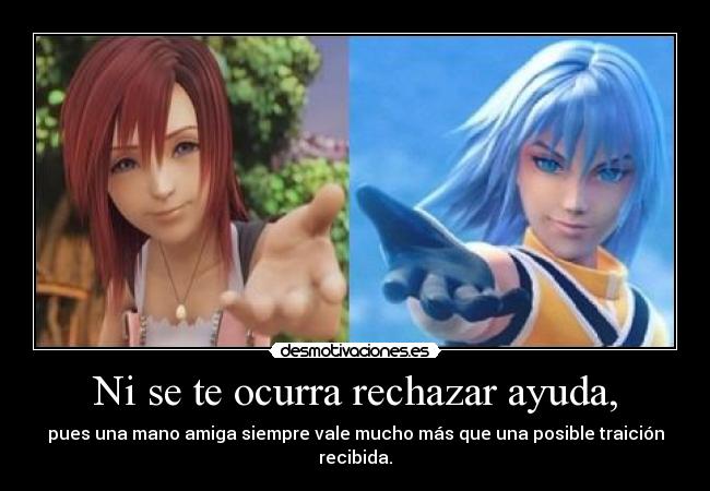 carteles ayuda darkskyx empirico nomiresaqui kingdomhearts riku kairi traicion nunca nos sera manos enemigas desmotivaciones