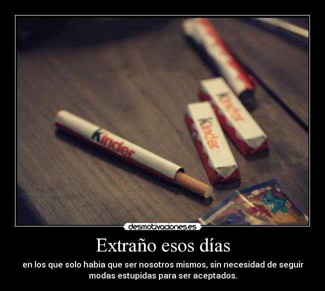 Extraño esos días - 