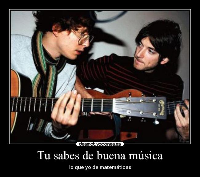 Tu sabes de buena música - 