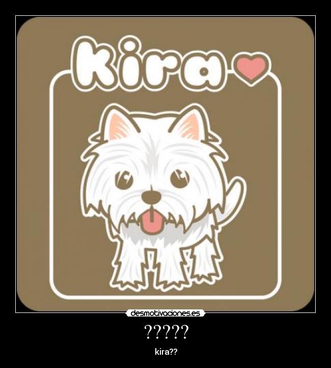 ????? - kira??