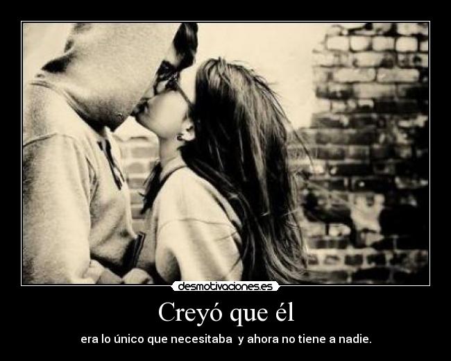 Creyó que él - 