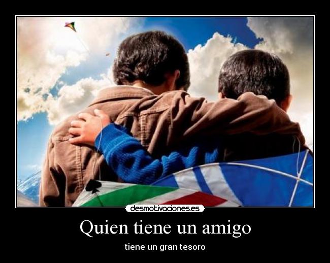 Quien tiene un amigo - 