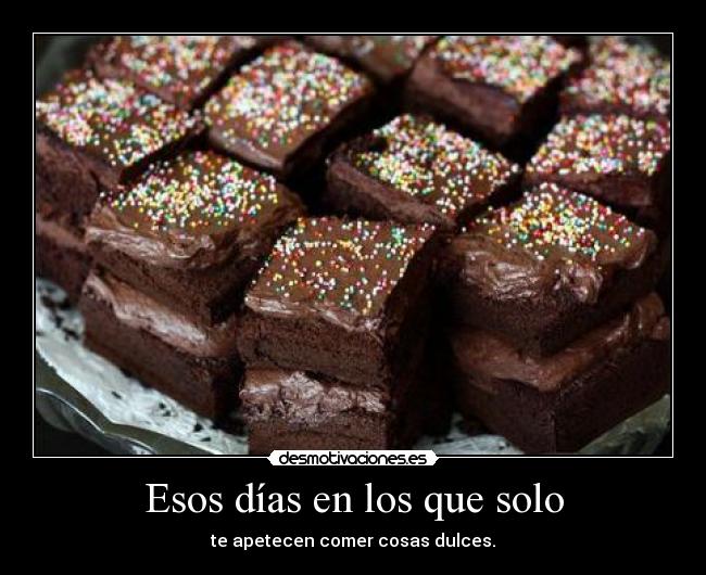 carteles chocooolateeeee feel like homer simpson lalocuna algo dulce carlos perdoname por ser canival desmotivaciones