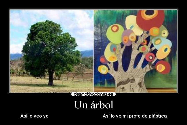 Un árbol - Así lo veo yo Así lo ve mi profe de plástica
