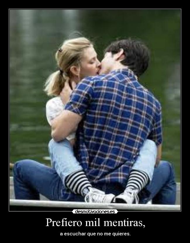 Prefiero mil mentiras, - 