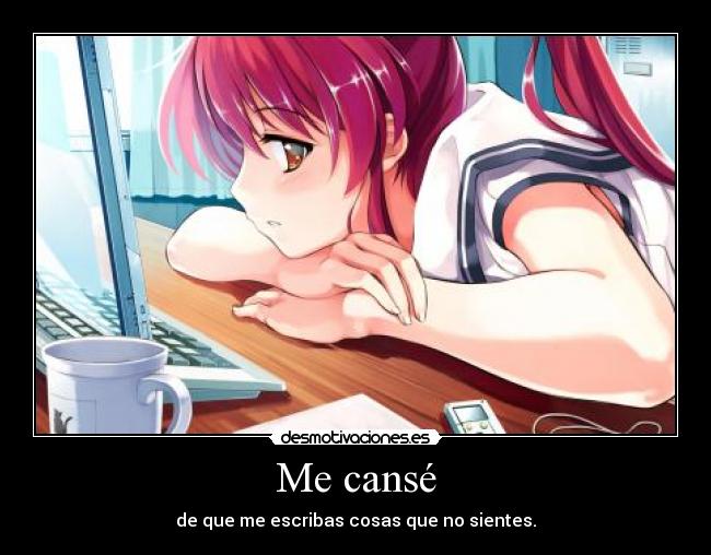 Me cansé -
