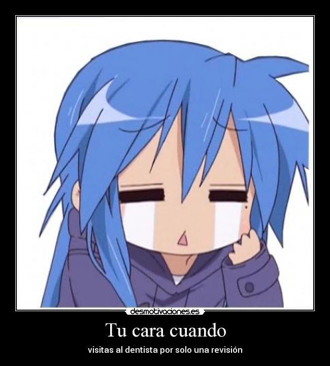 carteles cara cuando visitas dentista desmotivaciones