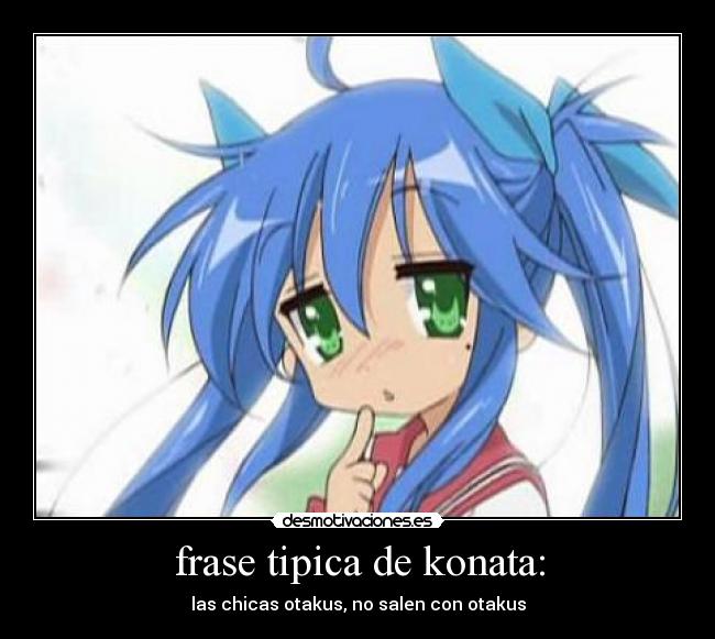 frase tipica de konata: - 