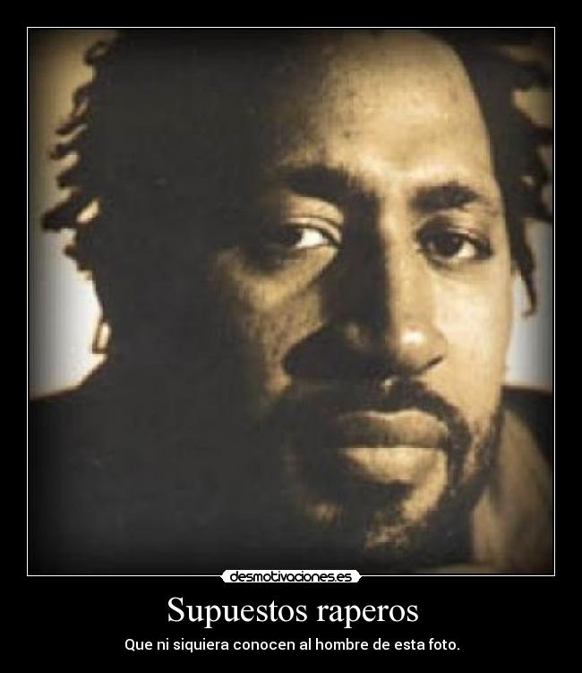 Supuestos raperos - Que ni siquiera conocen al hombre de esta foto.