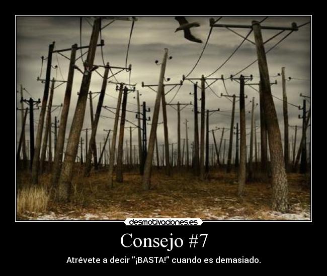 Consejo #7 - Atrévete a decir ¡BASTA! cuando es demasiado.