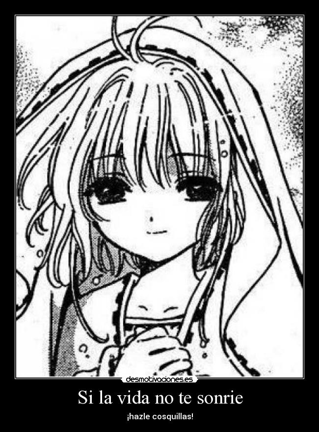 Si la vida no te sonrie - ¡hazle cosquillas!