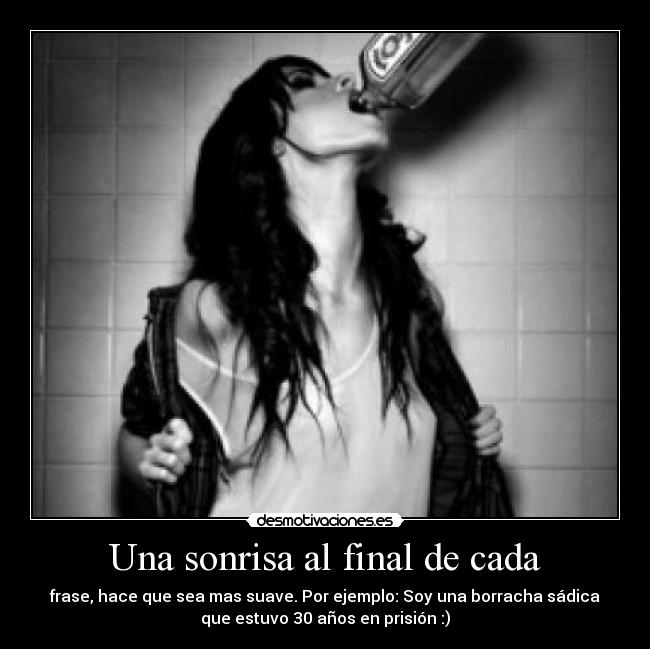 Una sonrisa al final de cada - frase, hace que sea mas suave. Por ejemplo: Soy una borracha sádica
que estuvo 30 años en prisión :)