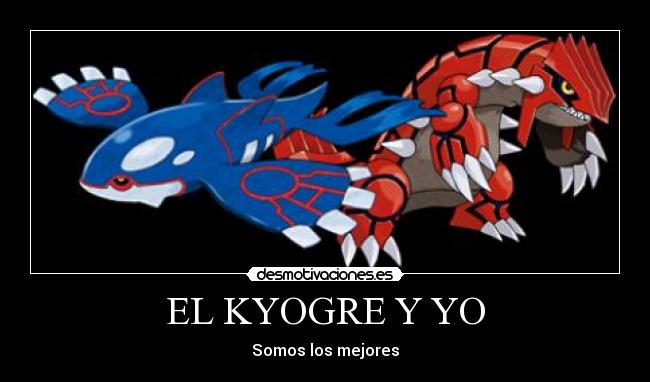 EL KYOGRE Y YO - 