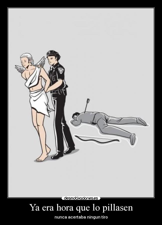 Ya era hora que lo pillasen - 