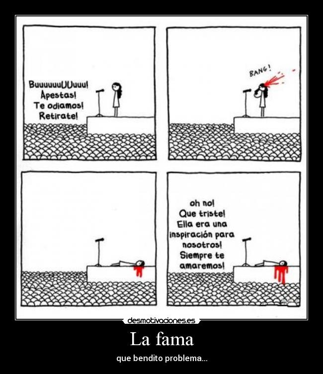 La fama - que bendito problema...