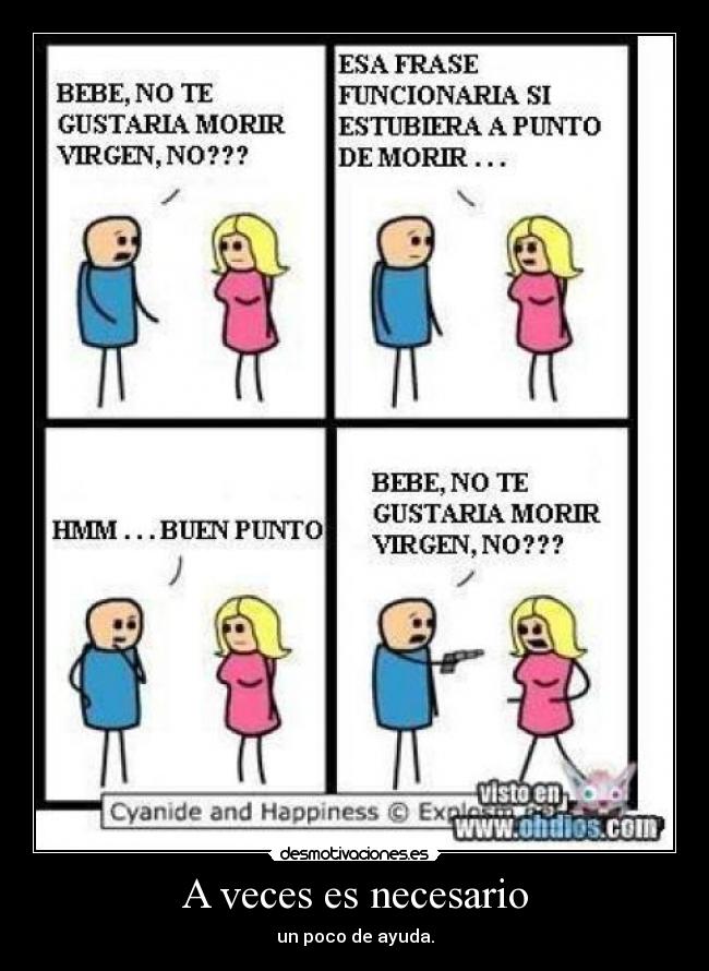 A veces es necesario - un poco de ayuda.