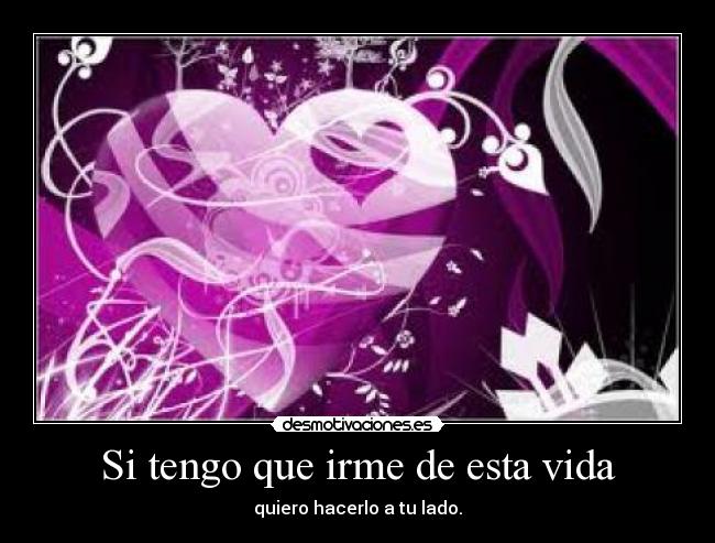 Si tengo que irme de esta vida - 