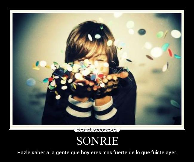 carteles sonrie fuerte hoy ayer desmotivaciones