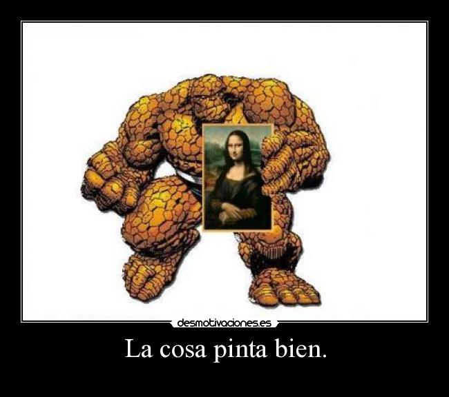 La cosa pinta bien. -