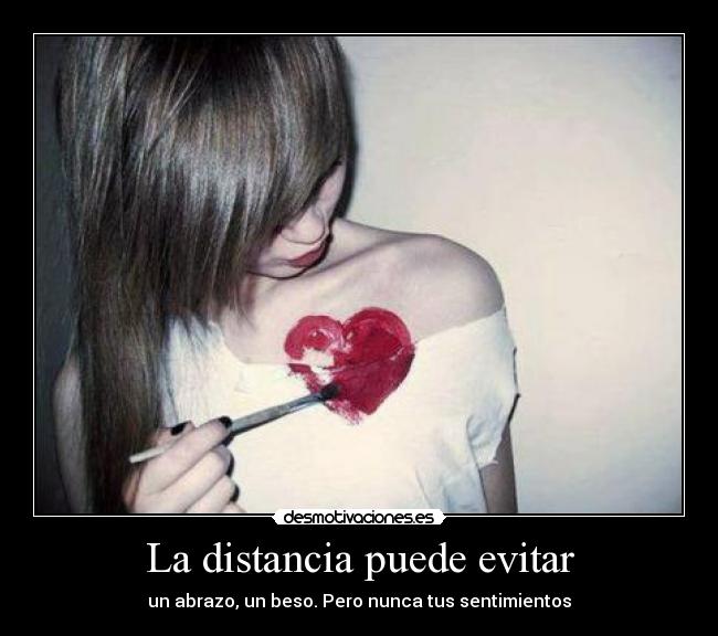 La distancia puede evitar -