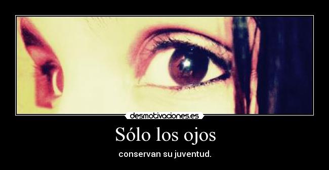 Sólo los ojos -