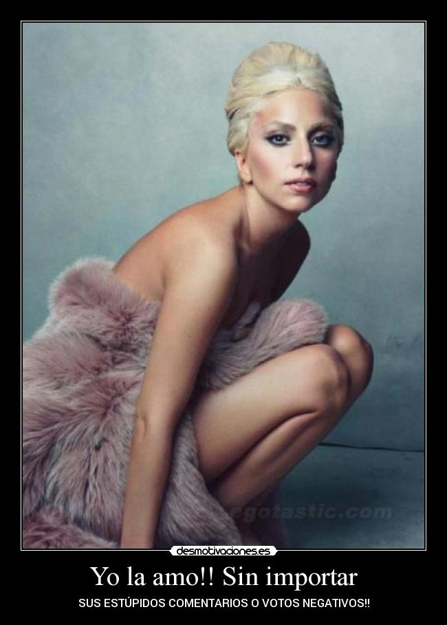 Yo la amo!! Sin importar -