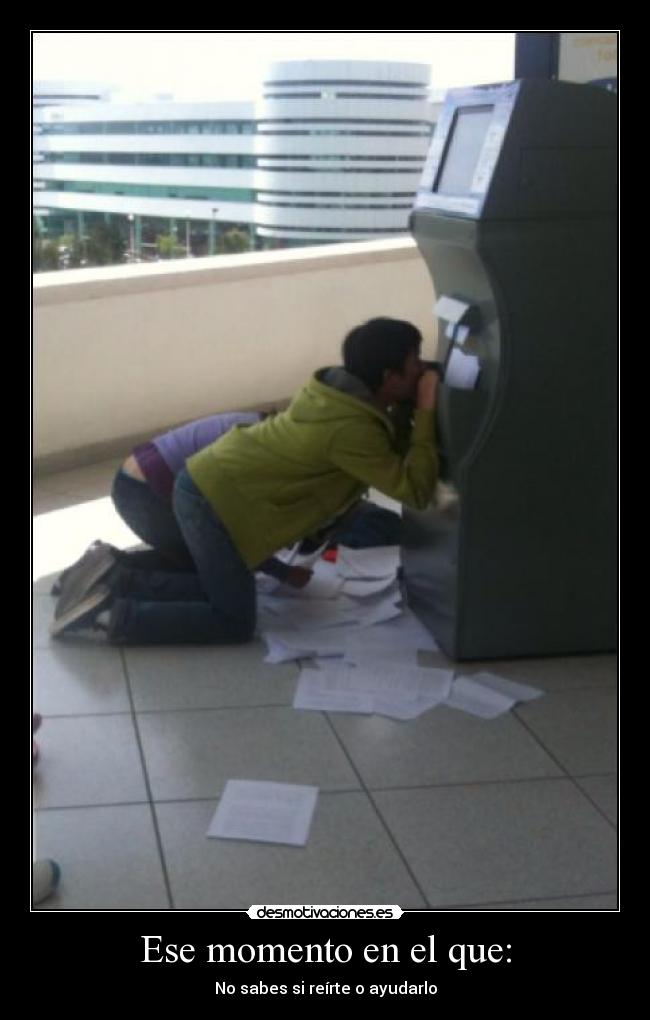 Ese momento en el que: -