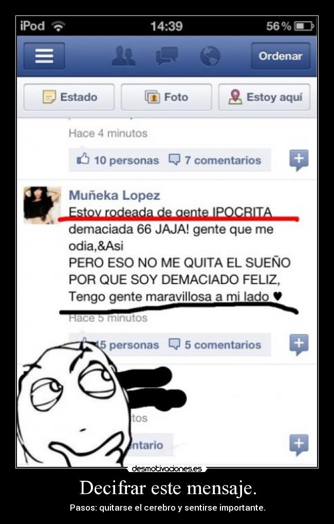 Decifrar este mensaje. - Pasos: quitarse el cerebro y sentirse importante.