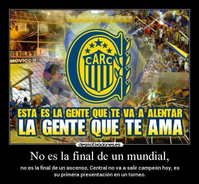 No es la final de un mundial, -