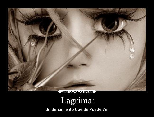 Lagrima: -