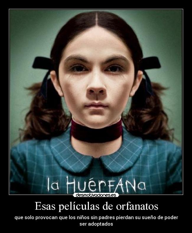 Esas películas de orfanatos - 