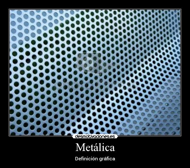 Metálica - Definición gráfica