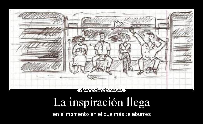 La inspiración llega -