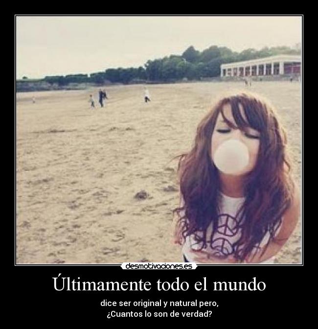 Últimamente todo el mundo -