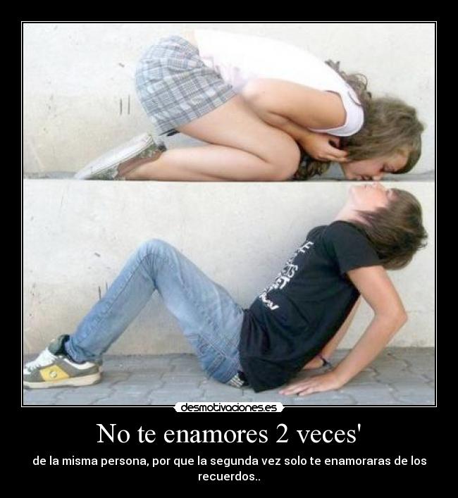 No te enamores 2 veces -