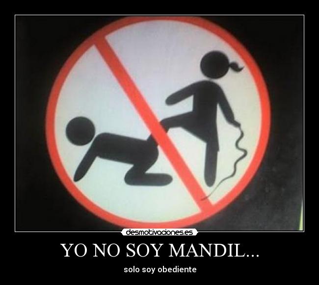 carteles mandilon obediente mandar todos mujer hombre soy mandil solo soy obediente desmotivaciones