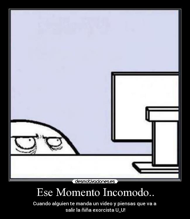 Ese Momento Incomodo.. - 
