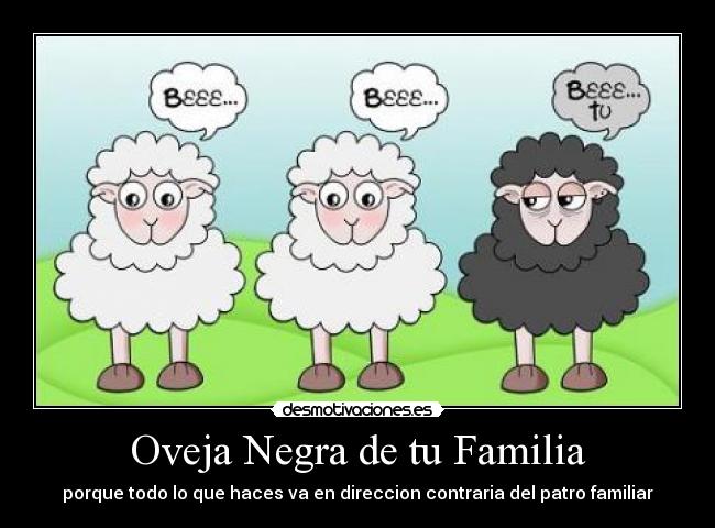 Oveja Negra de tu Familia -