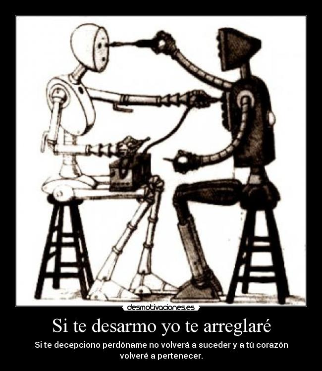 Si te desarmo yo te arreglaré -