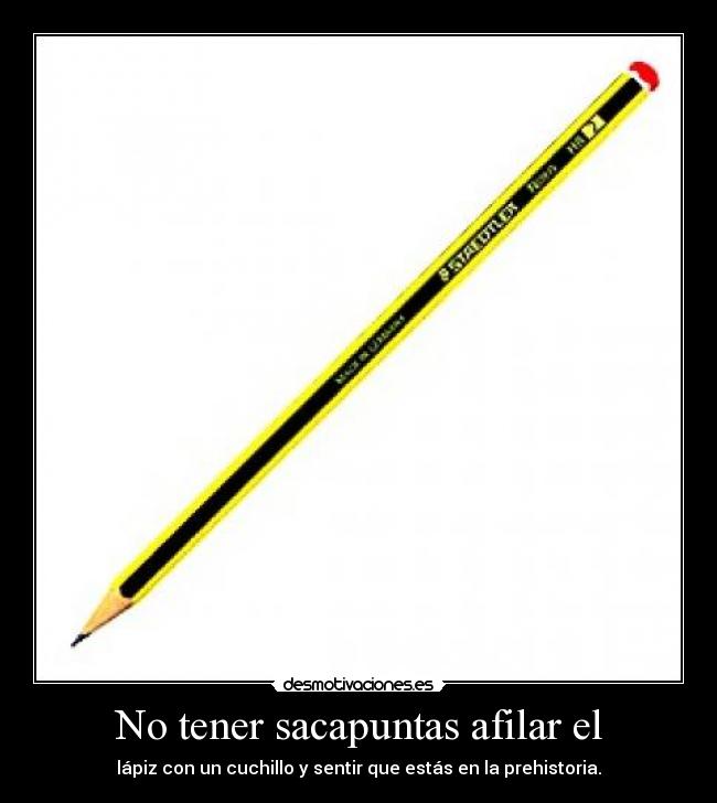 No tener sacapuntas afilar el - 