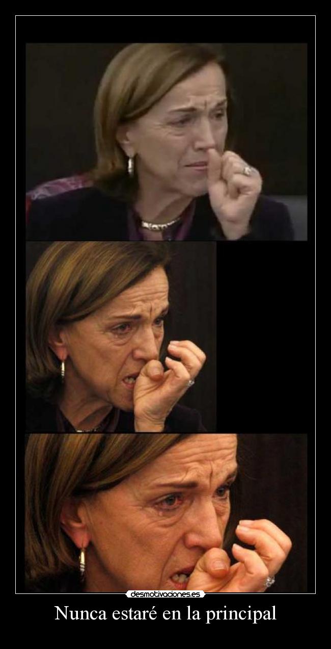 Nunca estaré en la principal -