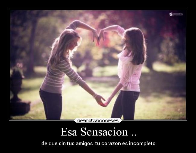 Esa Sensacion .. -