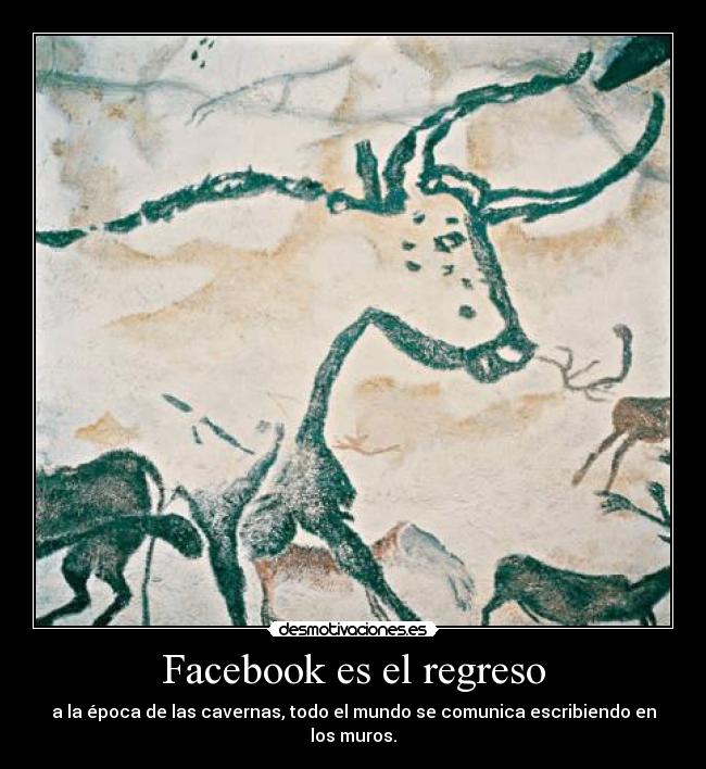 carteles facebook facebook epoca cavernas desmotivaciones