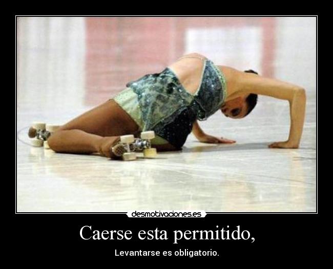 Caerse esta permitido, -