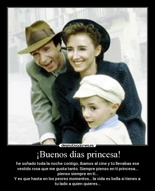 ¡Buenos días princesa! -