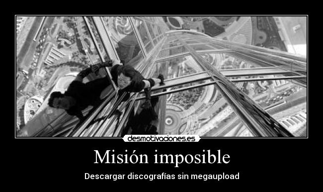 Misión imposible - Descargar discografías sin megaupload