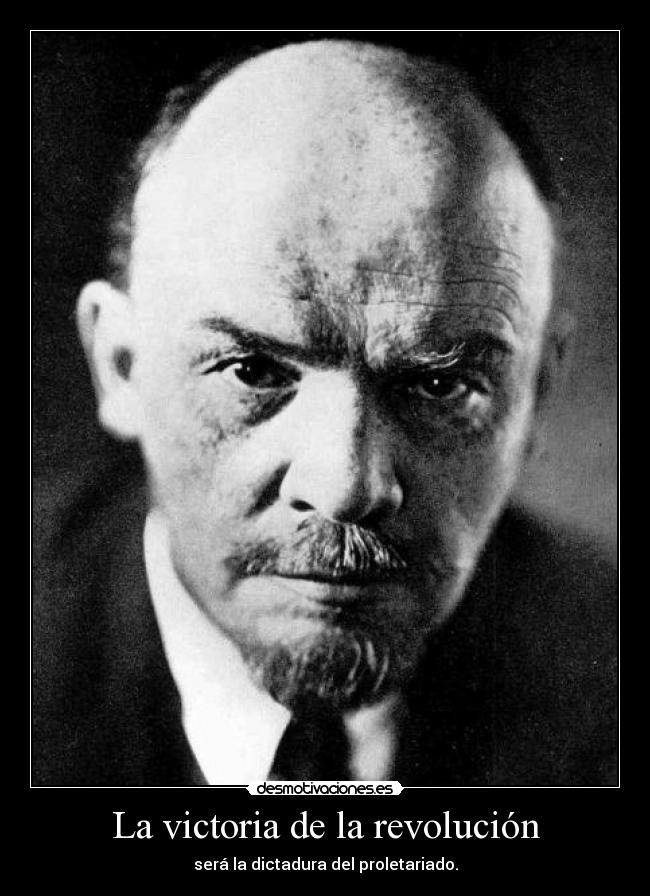 La victoria de la revolución - será la dictadura del proletariado.